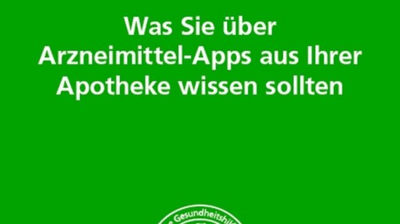 Arzneimittel-Apps aus Ihrer Apotheke - Neue Broschüre für Patientinnen und Patienten informiert ausführlich