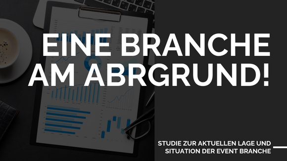 Studie zur aktuellen Lage und Situation der Event Branche