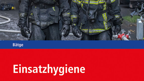 Know-how zum Schutz vor krebserregenden Kontaminationen im Feuerwehr-Einsatz