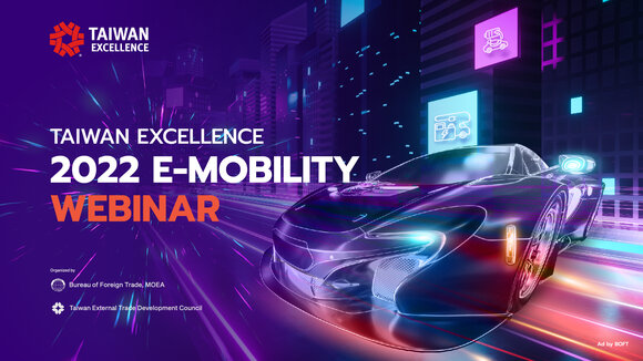 Taiwan Excellence 2022 E-Mobility Webinar