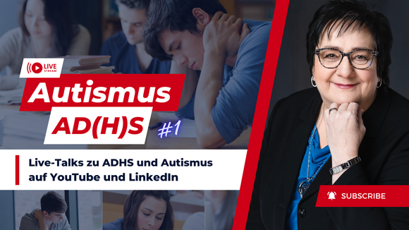 Live-Talks zu ADHS und Autismus auf YouTube und LinkedIn