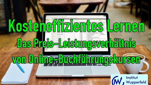 Kosteneffizientes Lernen: Das Preis-Leistungs-Verhältnis von Online-Buchführungskursen