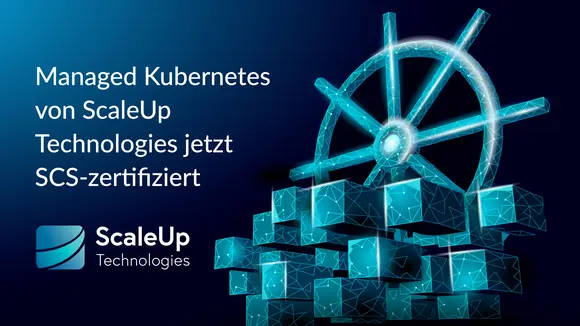 Der deutsche Cloud-Anbieter ScaleUp Technologies hat die "Sovereign-Cloud-Stack-kompatible"-Zertifizierung für sein Managed-Kubernetes-Angebot erhalten. 